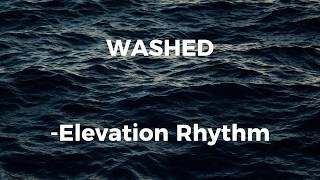 WASHED - Elevation Rhythm (Lyric video)