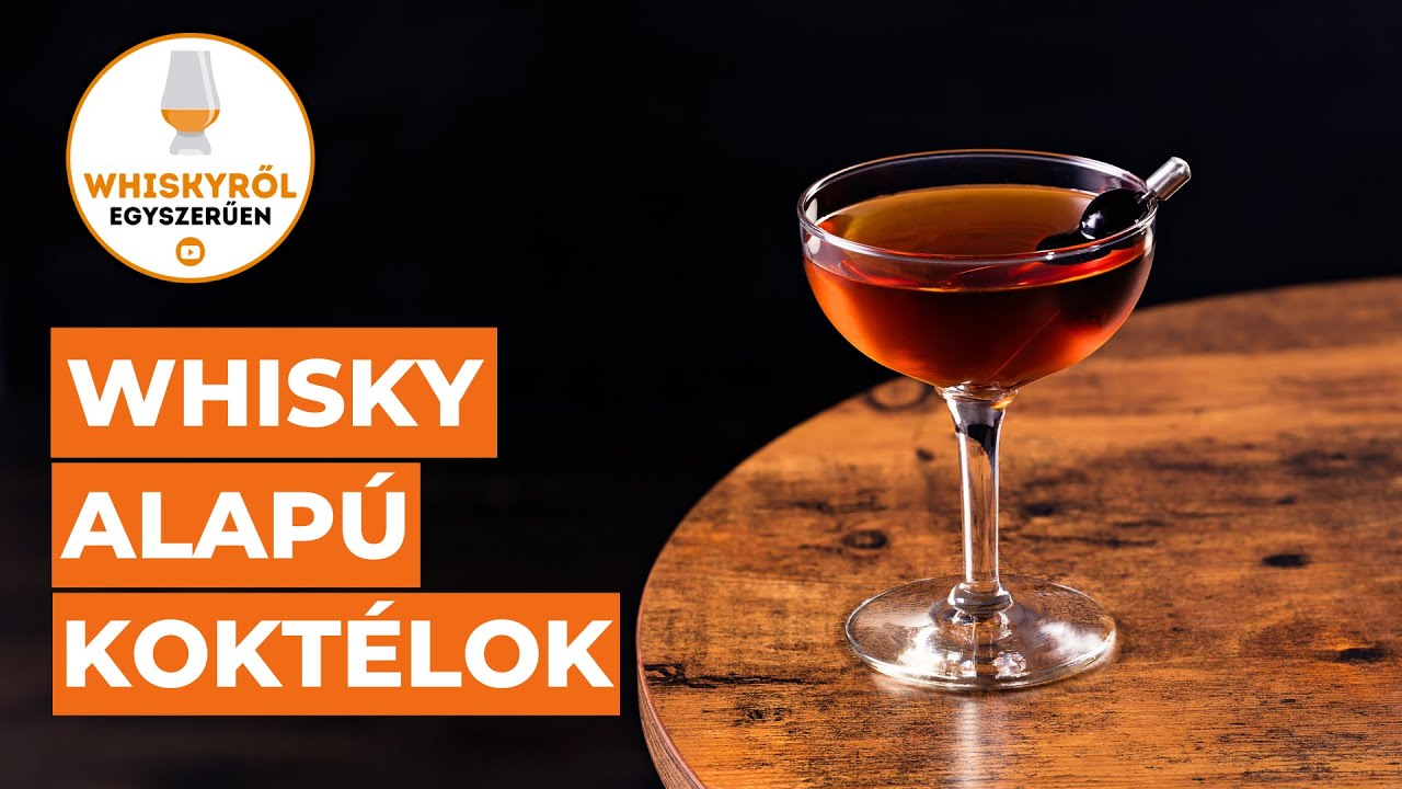 Whisky alapú koktélok || Whiskyről Egyszerűen 33. rész