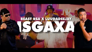 BEAST RSA x LuuDadeejay - ISGAXA