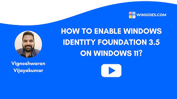🚀 How to Enable Windows Identity Foundation 3.5 on Windows 11 🔧 | Quick & Easy Guide 🖥️
