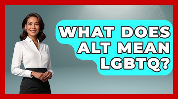 What Does ALT Mean LGBTQ? - Gender Equality Network