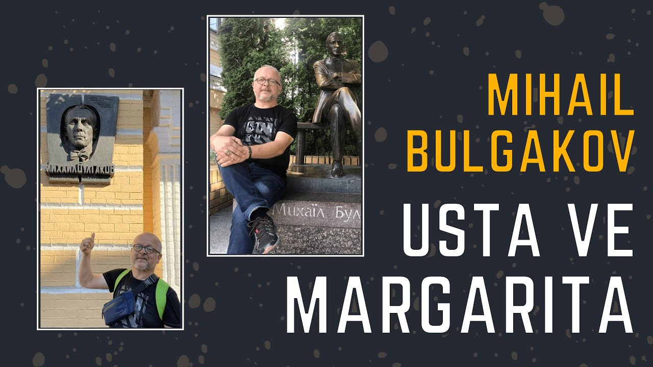 USTA VE MARGARİTA / MİHAİL BULGAKOV