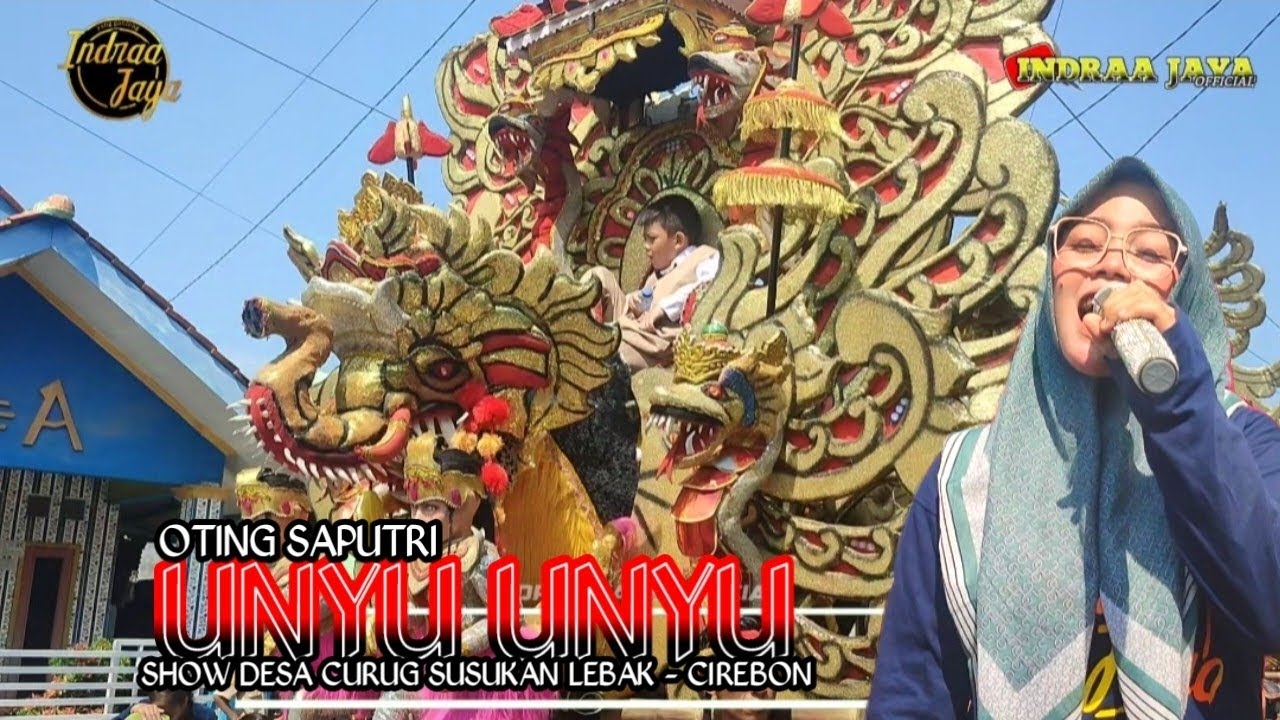 UNYU UNYU - VOC. OTING || SHOW DESA CURUG SUSUKAN LEBAK - CIREBON