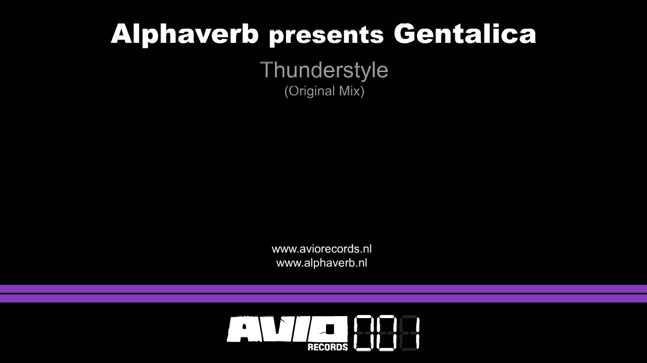 Alphaverb pres. Gentalica - Thunderstyle (AVIO001) auf YouTube ansehen Alphaverb pres. Gentalica - Thunderstyle (AVIO001) auf YouTube ansehen