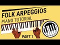 Folk Arpeggios with Melody | Piano | Jason Zac | Part 1