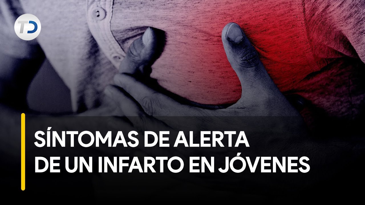 Cuáles son los síntomas de alerta de un infarto en una persona joven ...