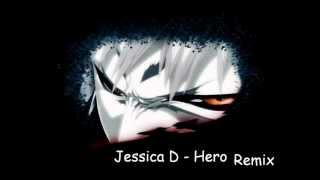 Download Lagu Jessica D - Hero (Alegra Mendez Dubstep Remix) MP3