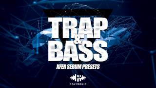 Polysonic - Trap & Bass (Serum Presets)