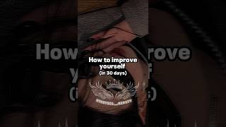How to improve yourself 🔥✨#aesthetic #newaesthetic #relatable #trending #viral #short #new