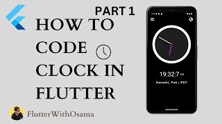 HOW TO CODE CLOCK IN MOBILE APPLICATION  |  FLUTTER   TUTORIAL | PART 1 screenshot 4