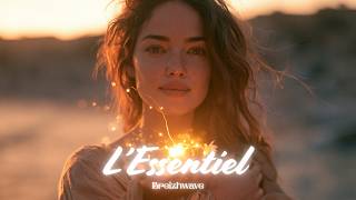 L’essentiel - Une Chanson Sur Ce Qui Compte Vraiment