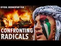 CONFRONTING RADICALS: What America Can Learn From Israel (Official Documentary)