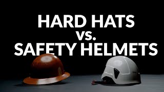 Hard Hats vs. Safety Helmets