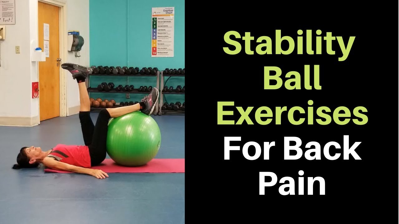 Exercise Ball Moves For Back Pain Youtube