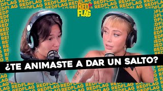 #REDFLAG | NATI JOTA DE INVITADA ESPECIAL: MOMENTOS EN LOS QUE HICISTE UN SALTO EN TU VIDA