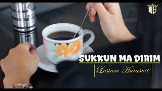 SUKKUN MA DIRIM || LAGU BATAK || LIRIK&TERJEMAHANNYA