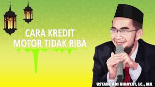 Download Lagu CARA KREDIT MOTOR TIDAK RIBA | USTADZ ADI HIDAYAT MP3