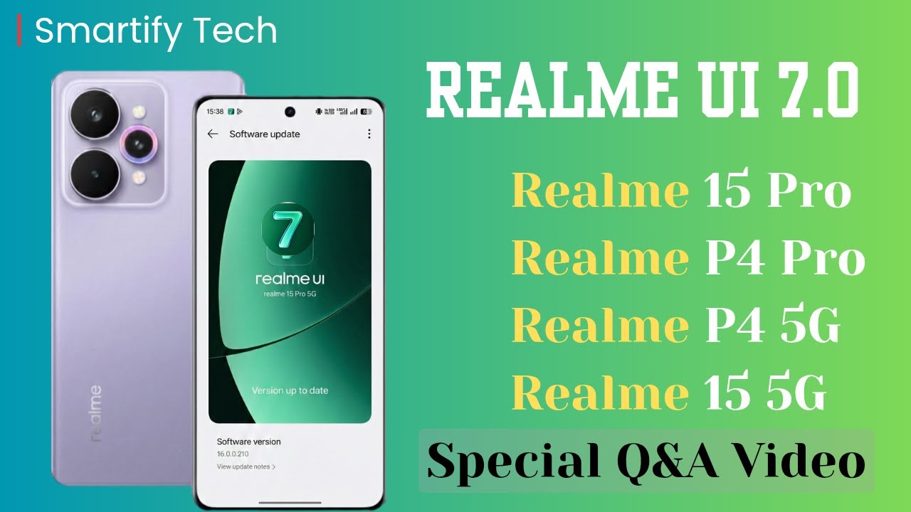 Realme UI 7.0 Update for Realme 15 Pro, P4 Pro, P4 5G & 15 5G.