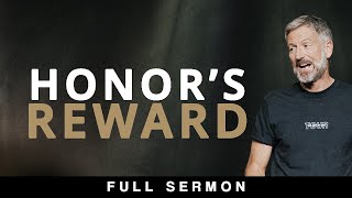 Honor's Reward: Unlocking the Power of this Forgotten Virtue [FULL SERMON] - John Bevere
