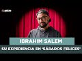 Ibrahim Salem habla de sus polémicas y de su experiencia en &#39;Sábados felices&#39; | Pulzo