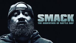 SMACK: THE GODFATHER OF BATTLE RAP