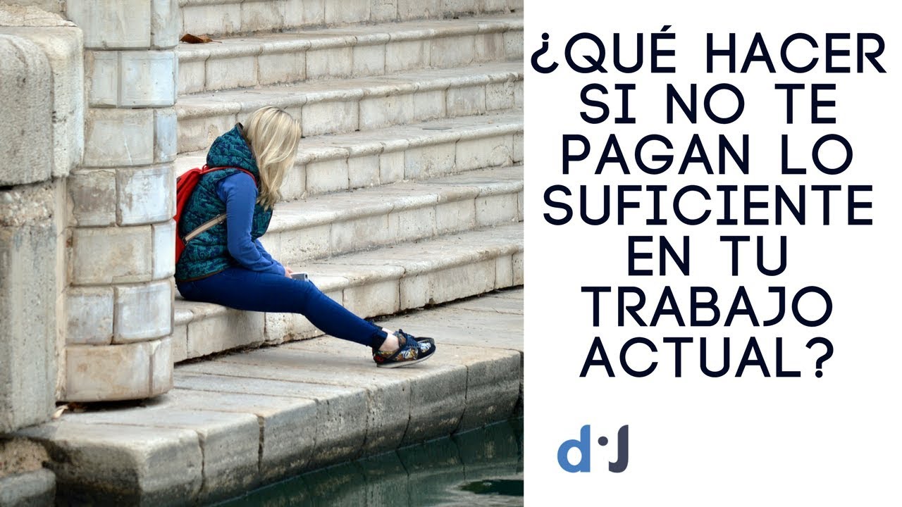 ¿Qué hacer si no te pagan lo suficiente en tu trabajo actual? Dream Job YouTube ¿Qué hacer si no te pagan lo suficiente en tu trabajo actual? Dream Job YouTube