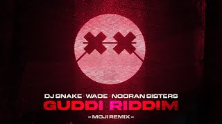 DJ Snake, Wade & Nooran Sisters - Guddi Riddim (MOJI Remix) Resimi