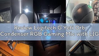 Review Logitech G Yeti Orb Condenser RGB Gaming Mic with LIGHTSYNC, USB Mic for Streaming, Cardioid