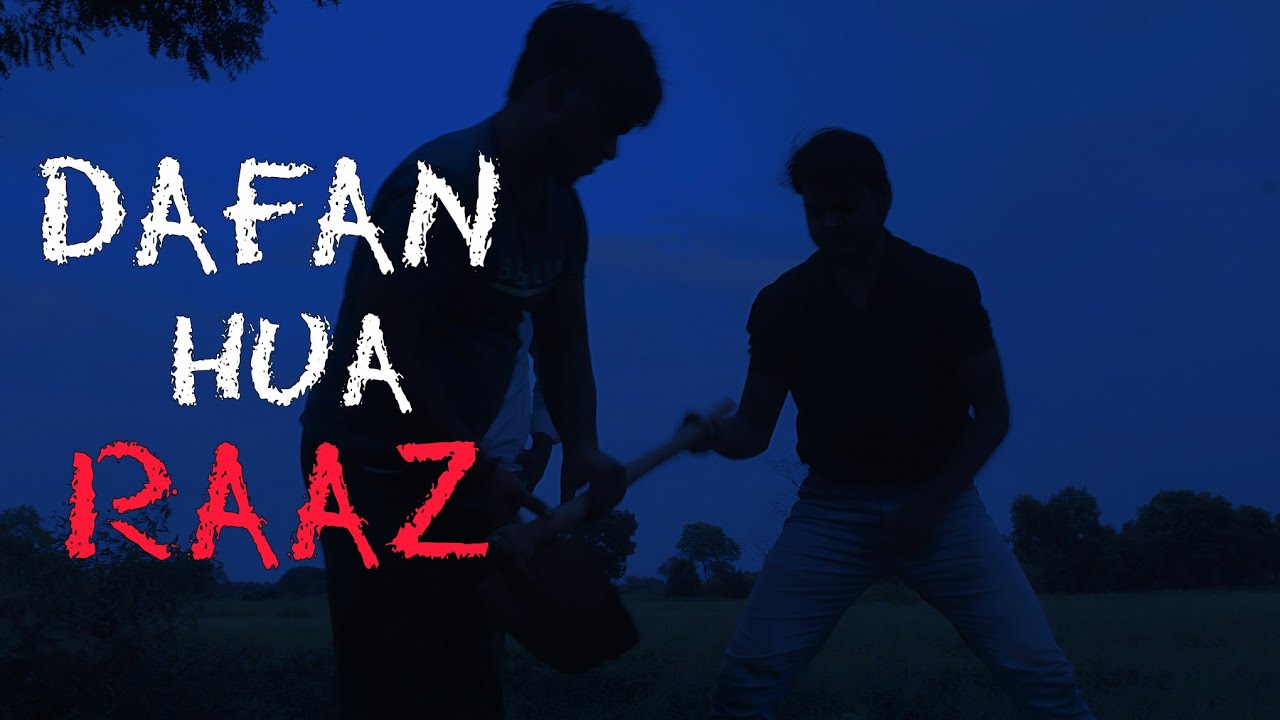   DAFAN HUA RAAZ   Horror Short Film ok boss 123 dafan horror short film