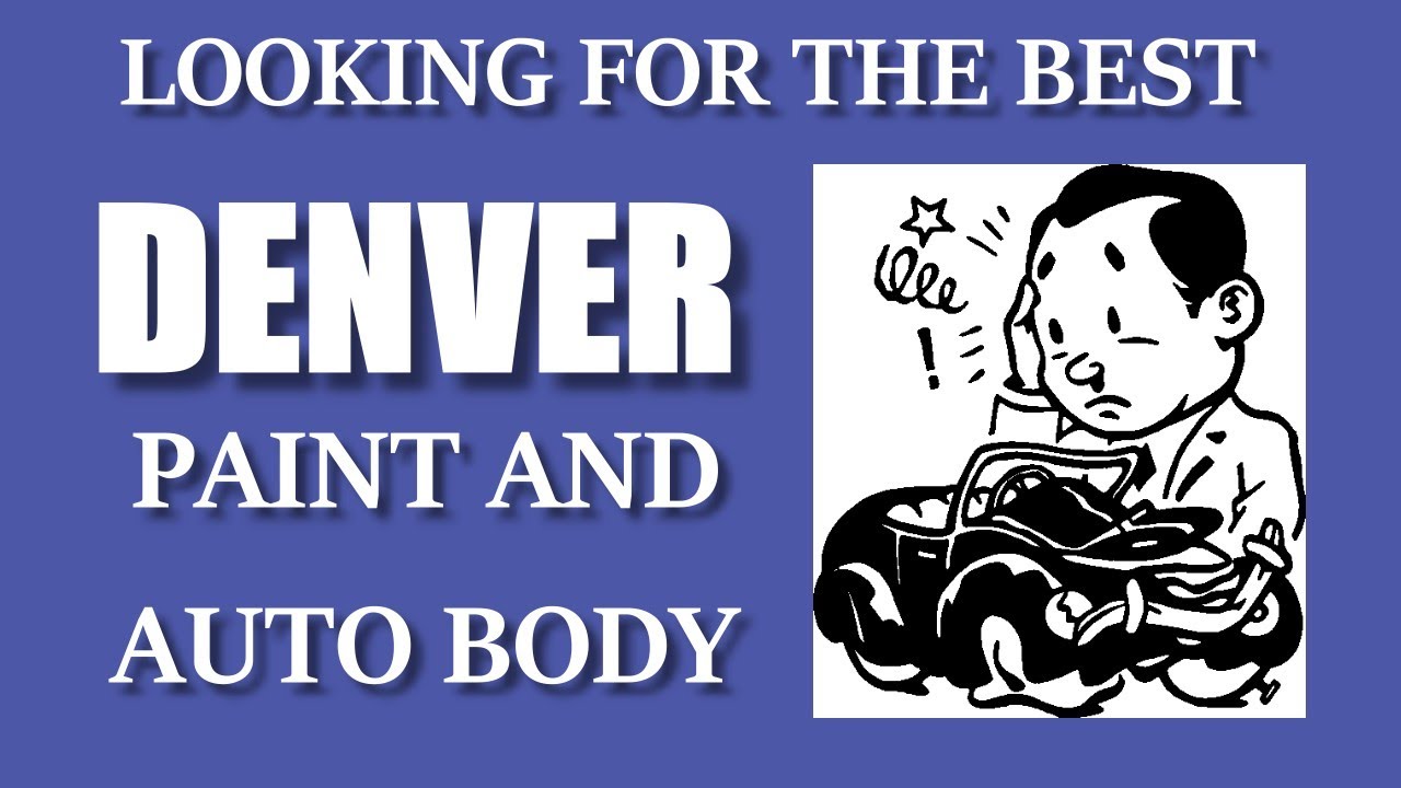 Denver Paint And Body Shop Denver Colorado Auto Body Repair Shops Paint YouTube