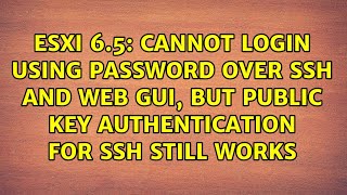 Cannot login using password over ssh and web gui, but public key authentication for ssh still works