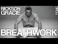 BREATHWORK.・RICKSON GRACIE.