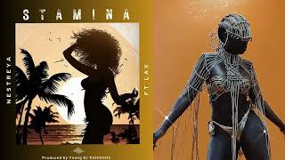 NESTREYA- STAMINA FT L.A.X (AUDIO) 2023