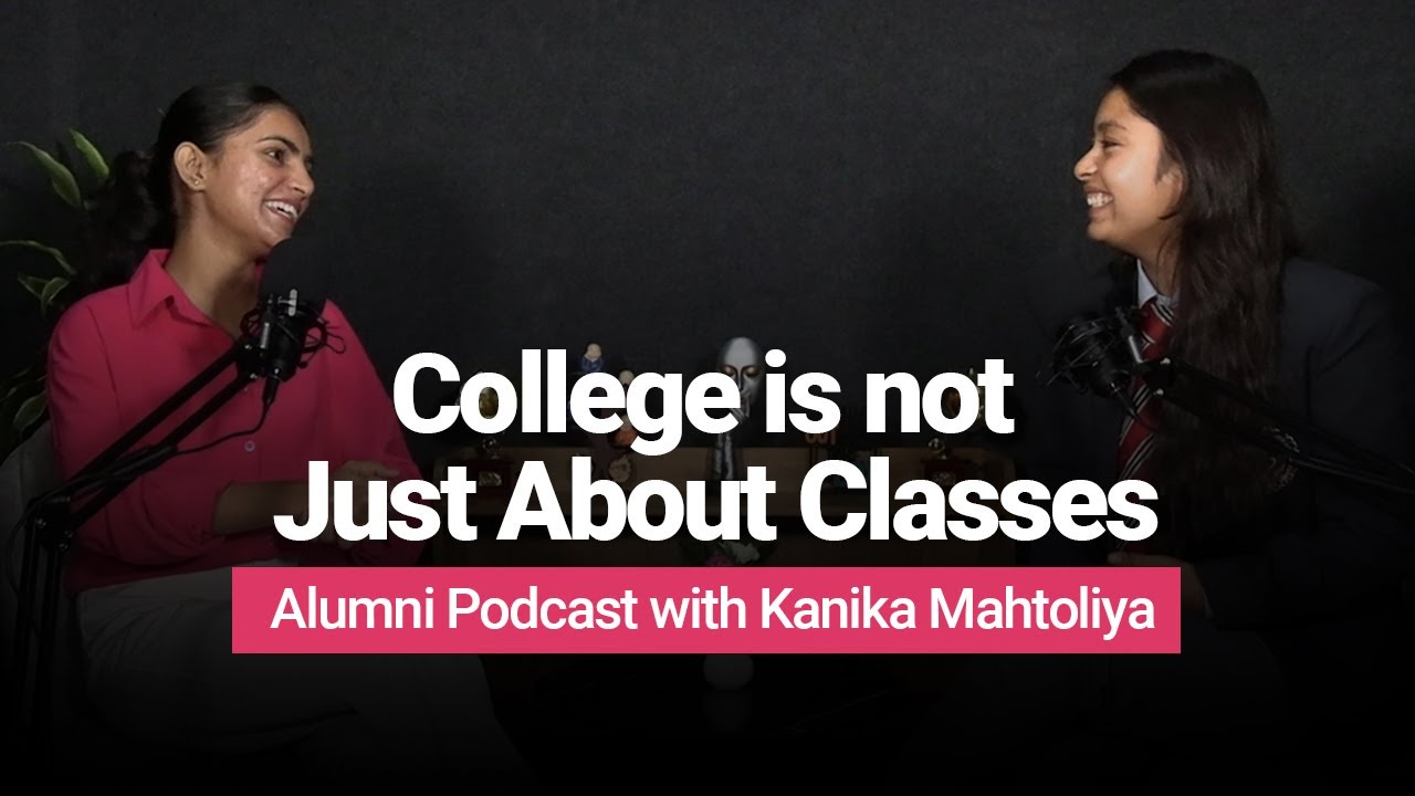 College is Not Just About Classes | Alumni Podcast with Kanika Mahtoliya | BAJMC 2021–24