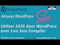 Sass avec wordpress  la manire simple