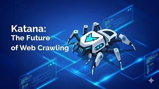 Introducing Katana: The Next-Gen Ethical Web Crawling Framework
