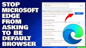 How To Stop Microsoft Edge From Asking To Be Default Browser [Guide]