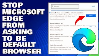 how to stop microsoft edge from asking to be default browser [guide]