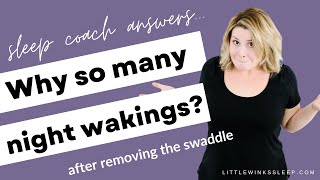 Why does my baby wake up so often after the swaddle?