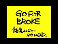 GO FOR BROKE feat NG HEAD/餓鬼レンジャー 歌ったよ[毎日歌ってみた313曲目]