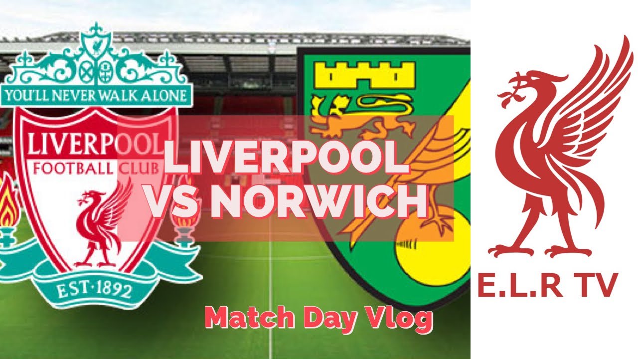 Liverpool 4 vs 1 norwich match day highlights full time