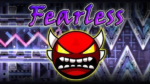 [First on 60Hz] Fearless - By: Psynapse |Geometry Dash