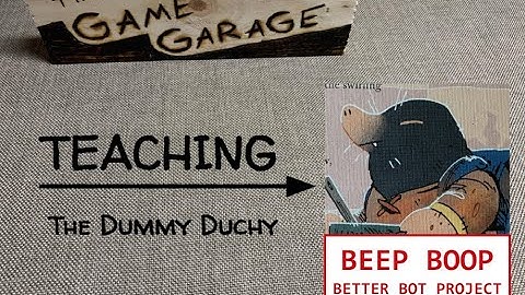 *OUTDATED tGG, ep. 21: Teaching the Dummy Duchy