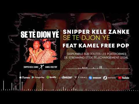 Snipper Kele Zanke FT Kamel Free POP -SE TÈ DJON YÉ (Prod By Doukara On The Track Son Officiel 2020)