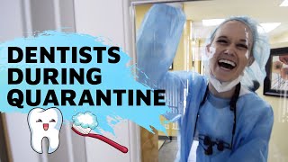 Dentists During Quarantine