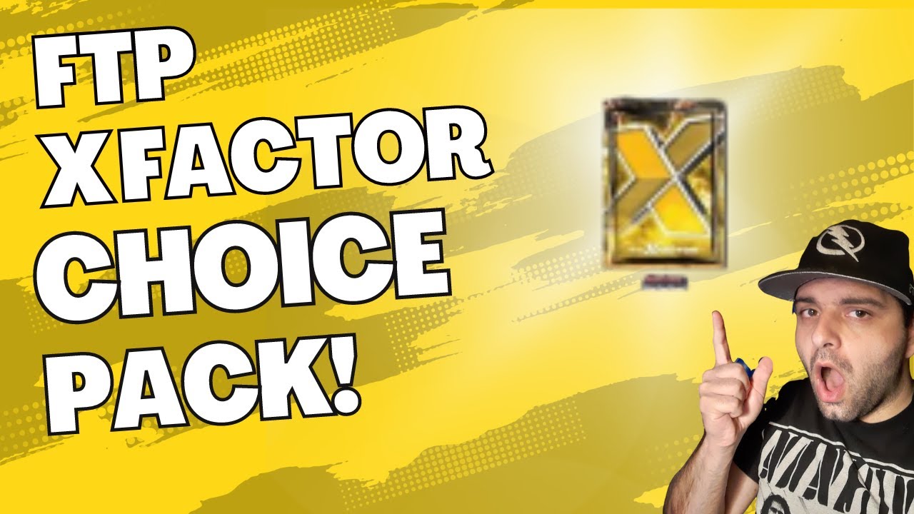 X FACTOR CHOICE PACK! + FREE TO PLAY TEAM UPDATE!