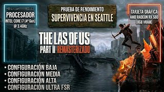 The Last of Us Part II Remastered | Test de Rendimiento RX 580 8GB+I7 4770+16GB RAM
