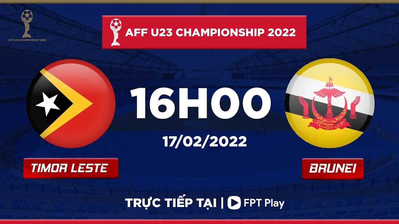 🔴[TRỰC TIẾP] BRUNEI vs TIMOR LESTE  | AFF U23 CHAMPIONSHIP 2022 | FPT Bóng Đá Việt