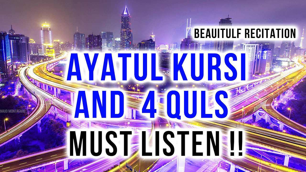 Beautiful Ayatul Kursi   Surah Four 4 Quls   Surah al Kafiroon   Ikhlas   Al Falaq   An Nas