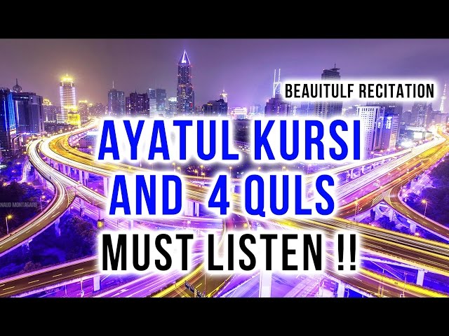Beautiful Ayatul Kursi - Surah Four 4 Quls - Surah al Kafiroon - Ikhlas - Al-Falaq - An Nas class=